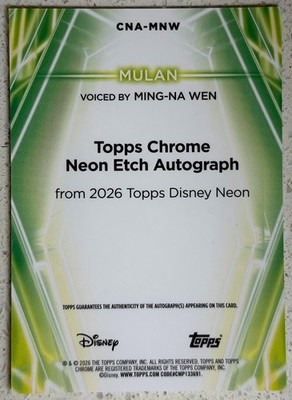 2026 TOPPS CHROME DISNEY NEON MULAN VOICE MING-NA WEN NEON ETCH