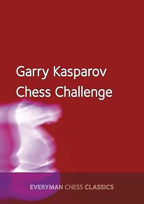 Garry Kasparov's Chess Challenge by Garry Kasparov (Paperback, 2016)