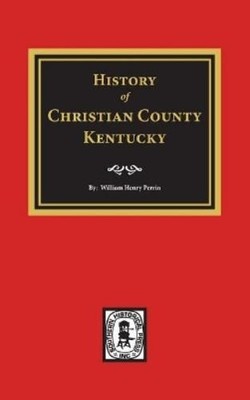 William Henry P History of Christian County, Ken (Gebundene Ausgabe) (US IMPORT)