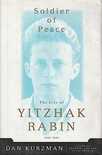 Soldier of Peace: Life of Yitzhak Rabin, Kurzman, Dan