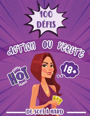 100 défis action ou vérité de soft à hard Eka's Production Taschenbuch 2020