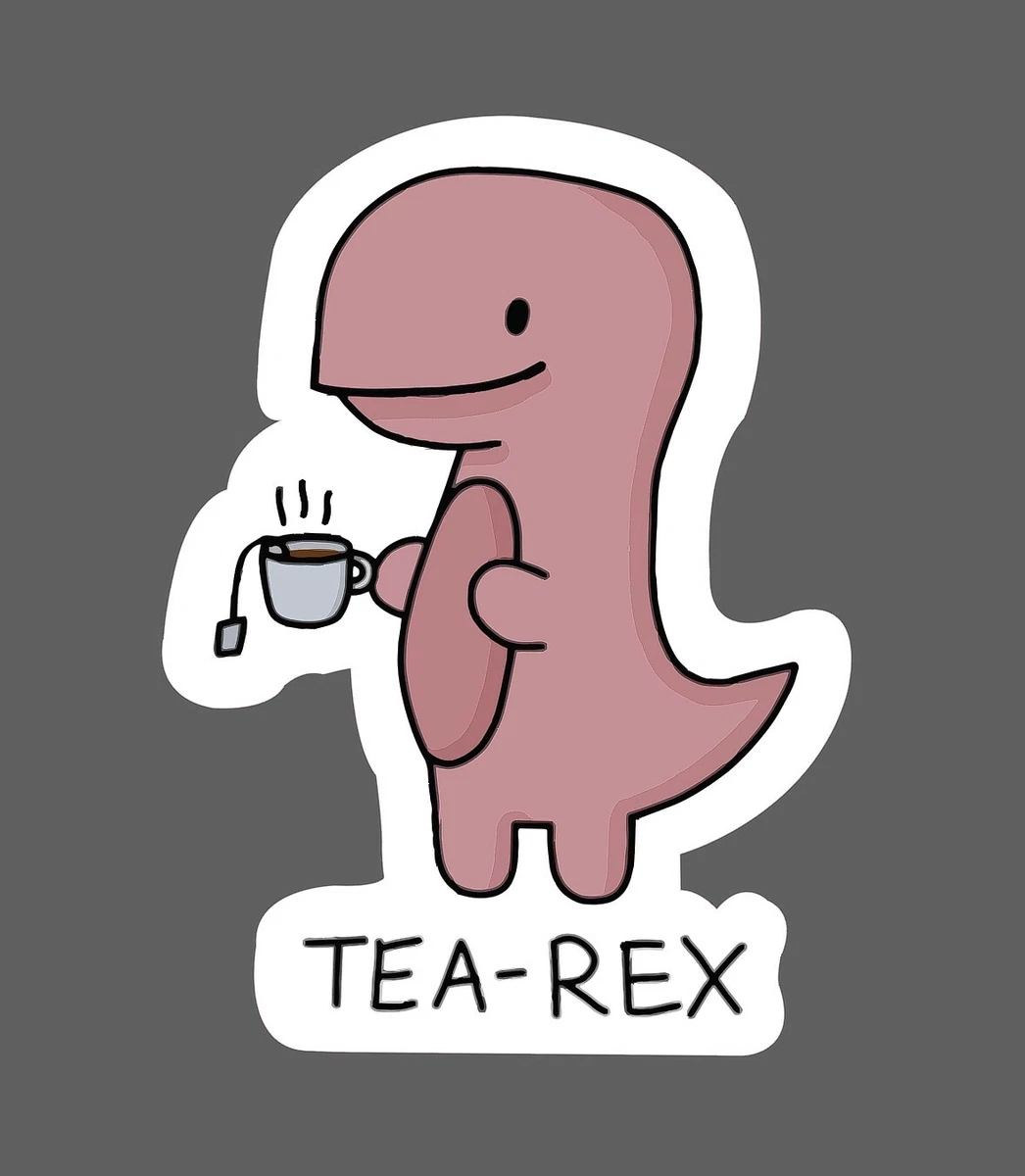 Tea Rex Sticker Dinosaur Cute Waterproof - Buy Any 4 For $1.75 Each  Storewide!