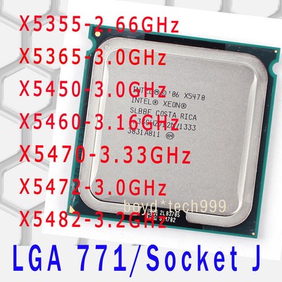 Intel Xeon X5355 X5365 X5450 X5460 X5470 X5472 X5482 LGA 771/ J CPU Processor