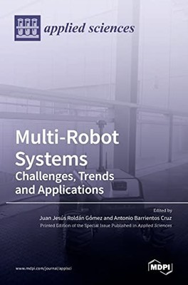 Juan Juan Jesús Multi-Robot Systems: Challenges, Trends and Applicat (Paperback)