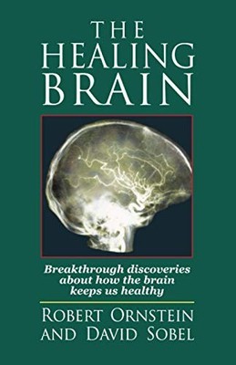 The Healing Brain: Breakthrough Discov..., Sobel, David