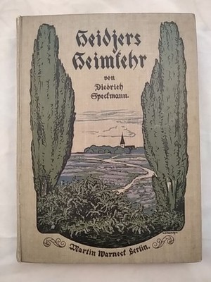 Heidjers Heimkehr - Eine Erzählung aus der Lüneburger Heide. Speckmann, Dietrich