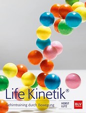 Horst Lutz Life Kinetik®: Gehirntraining durch Bewegung (BLV Sport, Fitn (Poche)