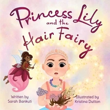 Princess Lily and the Hair Fairy by Sarah Bankuti (English) Paperback Book