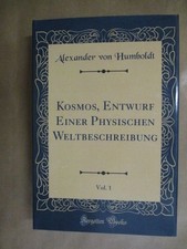 Kosmos, Entwurf einer physischen Weltbeschreibung Vol. 1 Humboldt, Alexander von