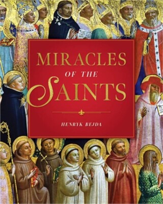 The Miracles of the Saints (Hardback or Cased Book)