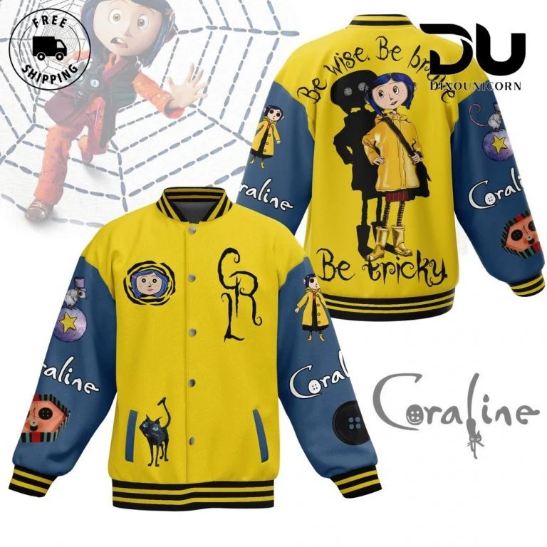 Coraline Be Wise Be Brave Be Tricky Baseball Jacket