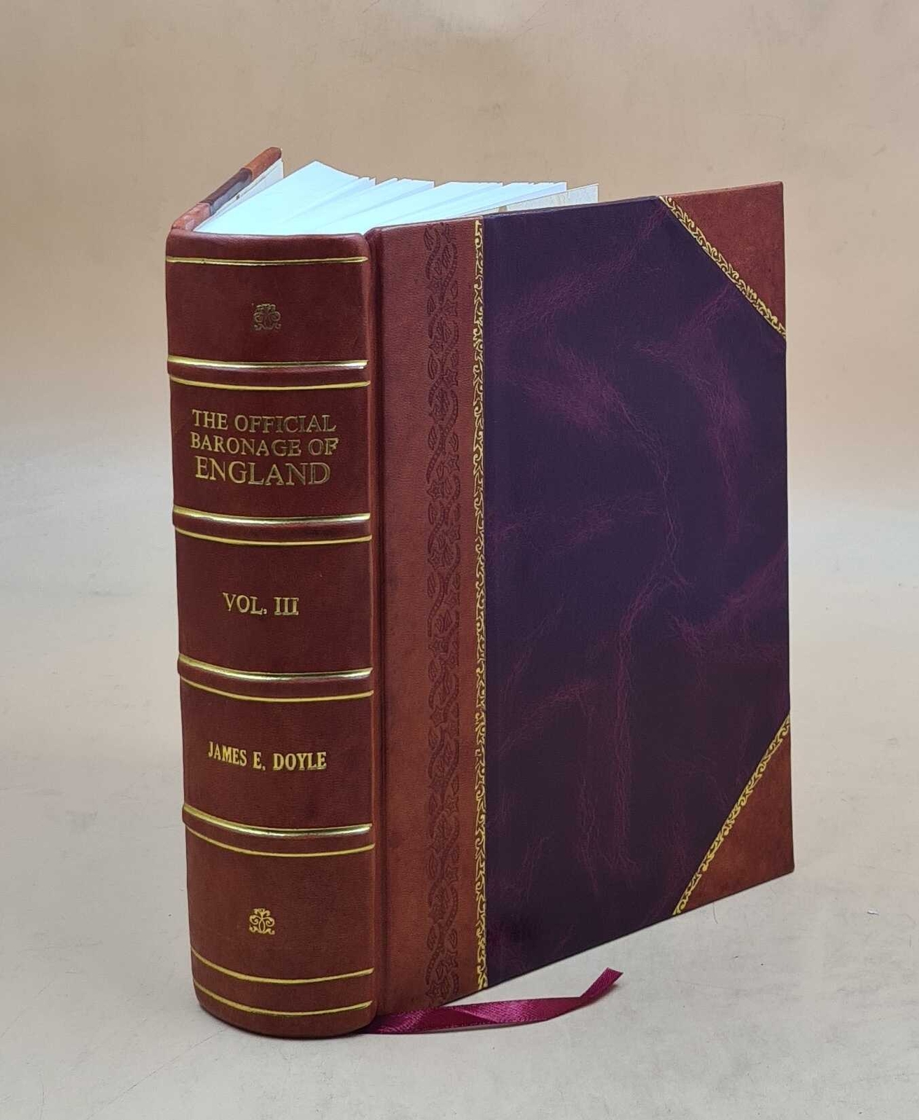 The official baronage of England, showing the succession, dignit [Leather Bound]