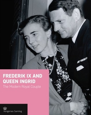 Frederik IX and Queen Ingrid by Jens Gunni Busck HARDBACK 9788793229082