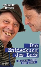 Die Entdeckung des Luis | Zwischen Bühne und Leben | Manfred Zöschg | Buch