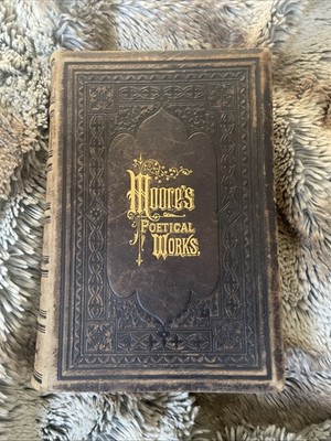 1880 Edition Poetical Works of Thomas Moore Illustrated HC Leather Gothic RARE