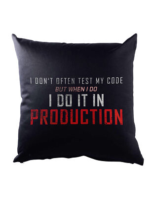 I Don'T Often Test My Code Dekokissen Programmer Computer Science Fun Geek