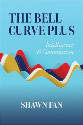 The Bell Curve Plus: Intelligence & Communism (Paperback or Softback)