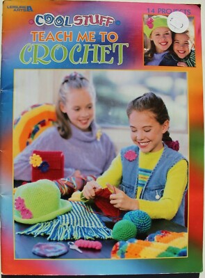 Leisure Arts Cool Stuff Teach me to Crochet Book Crochet Patterns