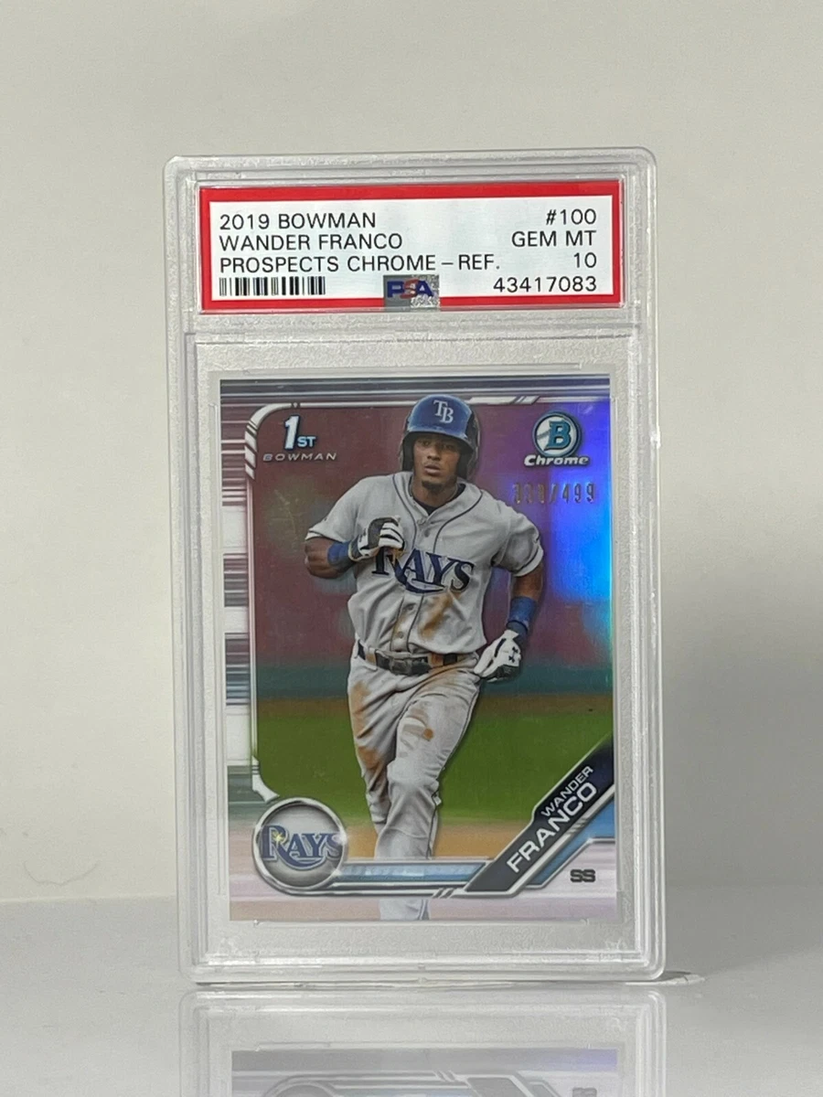 2019 Bowman Chrome Refractor /499 WANDER FRANCO PSA 10 GEM MINT LOW POP