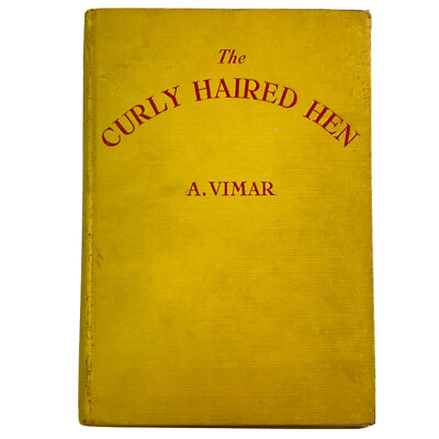 The Curly Haired Hen By A. Vimar 1914 Vintage Book Illustrated Nora J Hills
