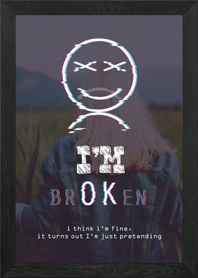 im brOKen txt Art Framed Wall Art Poster Canvas Print Picture