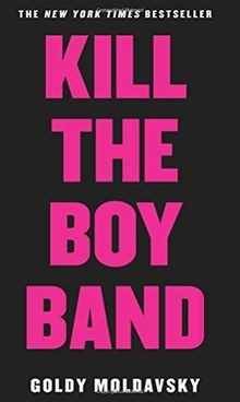 Kill the Boy Band von Moldavsky, Goldy | Buch | Zustand sehr gut