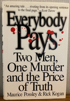 Everybody Pays. Two Men, One Murder and the Price of Truth. 2001 (Hardcover)