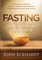 Fasting For Breakthrough And Deliverance | John Eckhardt | Taschenbuch | 2016