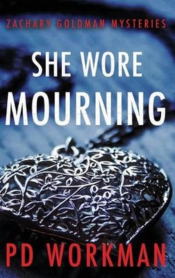 She Wore Mourning by P.D. Workman (English) Hardcover Book
