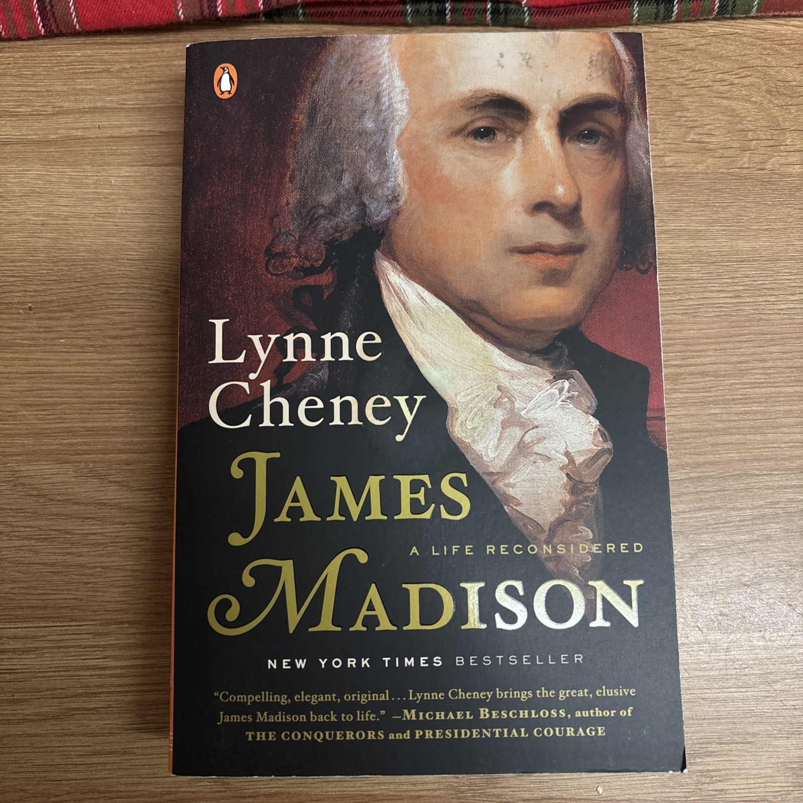 James Madison: A Life Reconsidered by Cheney, Lynne [Paperback]