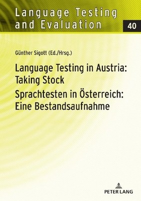 Language Testing in Austria: Taking Stock / Sprachtesten in O... - 9783631749388