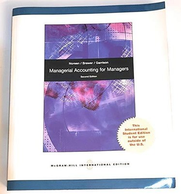 Managerial Accounting for Managers, Garrison, Ray