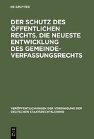 Der Schutz Des öFfentlichen Rechts. Die Neueste Entwicklung Des...