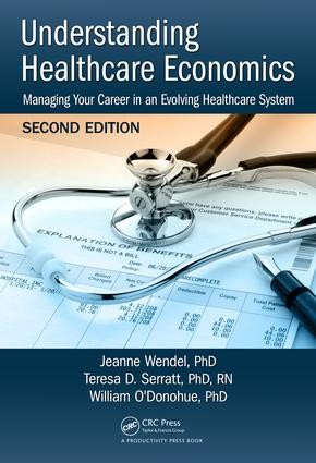 Understanding Healthcare Economics - 2nd Edition