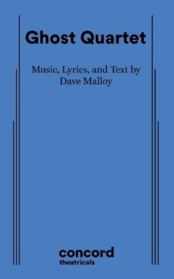 Dave Malloy Ghost Quartet (Paperback)