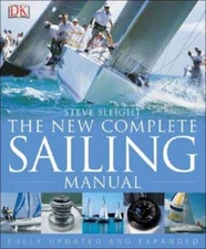 New Complete Sailing Manual - Hardcover By Sleight, Steve - GOOD