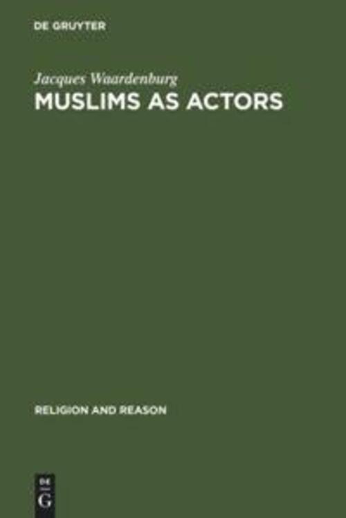 Thumbnail - Jacques Waardenburg | Muslims As Actors | Buch | Englisch (2007) |