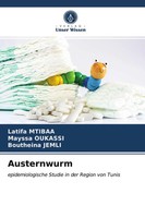 Austernwurm Epidemiologische Studie In Der Region Von Tunis Mtibaa (U. A.) Buch