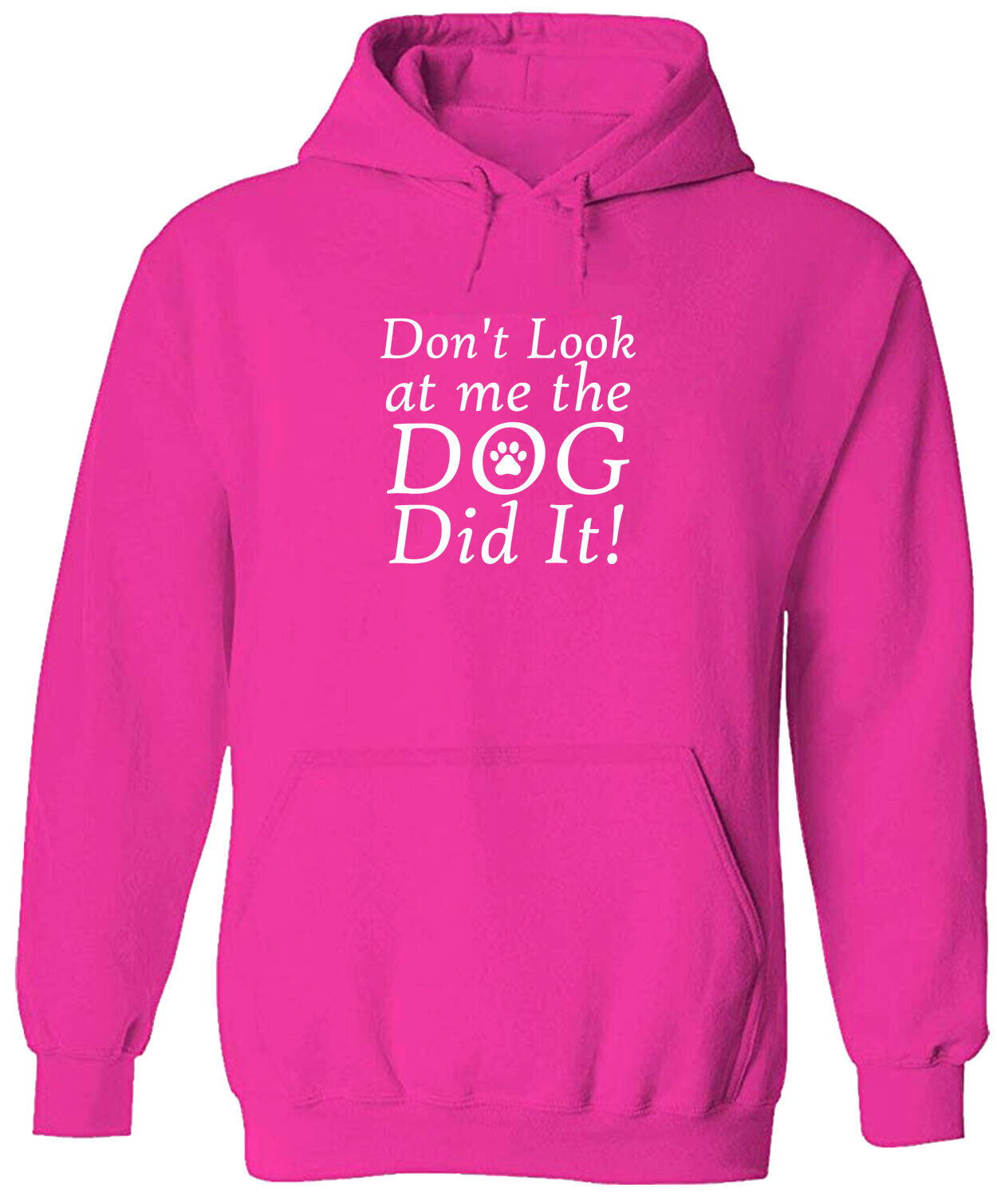Funny Pet Lover Hoodie Pullover Sweater Quotes Don't Look At Me, The Dog  Did It! | eBay