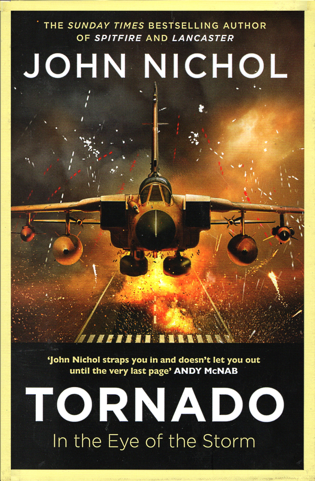Tornado - In the Eye of the Storm - John Nichol - Hardback Aviation History Book
