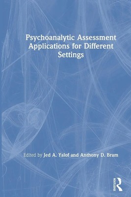 Jed A. Yalof (u. a.) | Psychoanalytic Assessment Applications for Different...