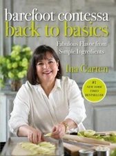 Barefoot Contessa Back to Basics: Fabulous Flavor from Simple Ingredients - GOOD