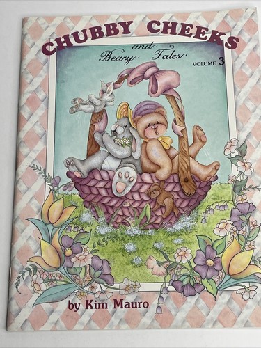 Kim Mauro Chubby Cheeks & Beary Tales Volume 3 Decorative Painting Patterns