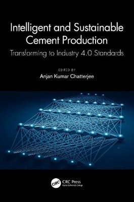 Intelligent and Sustainable Cement Production by Anjan Kumar ... - 9780367618407