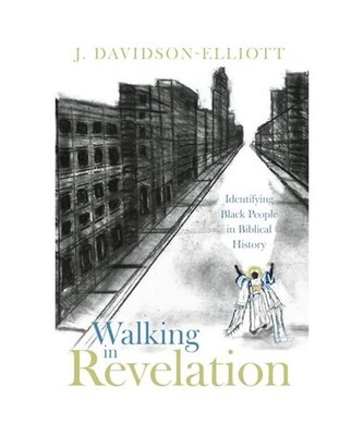 Walking In Revelation: Identifying Black People in Biblical History: Identifying