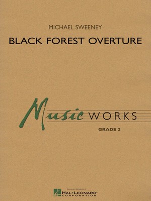 Black Forest Overture | MusicWorks Grade 2 | Michael Sweeney | Hal Leonard