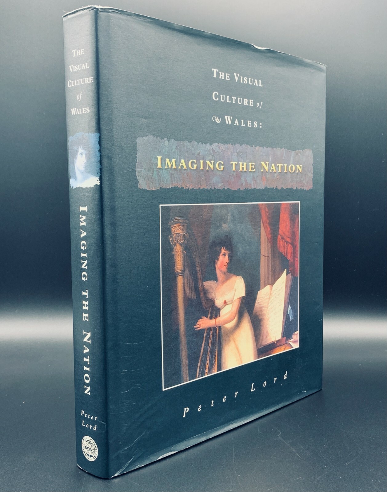 Imaging the Nation: The Visual Culture of Wales by Peter Lord (Hardback, 2000)