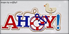 CRAFTECAFE AHOY NAVY SAIL TITLE paper piecing premade Scrapbook die cut WOLFFEY5