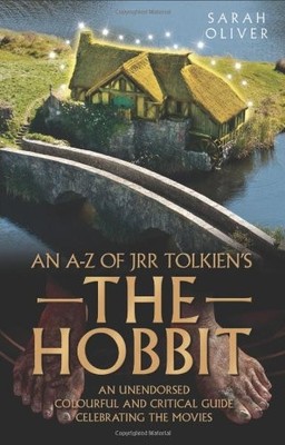 an A-z of JRR Tolkien's the Hobbit: An ... by Oliver, Sarah Paperback / softback
