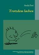 Thumbnail - Trotzdem Lachen | Buch | 9783839198117